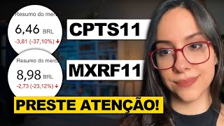 MXRF11 em 8 REAIS e a REAL SITUAÇÃO do CPTS11! Vale a pena?