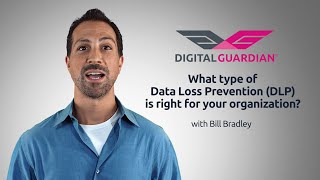 What Type of Data Loss Prevention (DLP) is Right for your Organization? Endpoint DLP vs. Network DLP