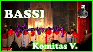 👨 BASSI | Հոգի Աստուծոյ | Hokí Asdudzó | Կոմիտաս | Komitas