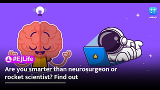 Neurosurgeon, rocket scientist or you: who’s the smartest?