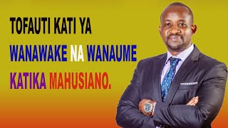 TOFAUTI ZA WANAUME NA WANAWAKE KATIKA MAHUSIANO BY DR CHRIS MAUKI