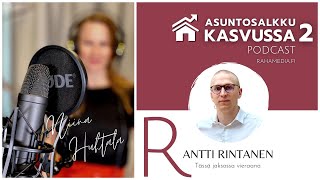 Asuntosalkku Kasvussa Podcast 2: Jakso 1- Antti Rintanen: Asuntosijoittajan luovat rahoitusratkaisut