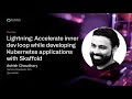 GitHub Satellite India 2021 - Accelerate inner dev loop while developing with Skaffold