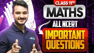 Most Important Questions of Class 11th NCERT Maths🔥 | CBSE Exam 2024-25