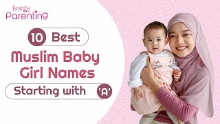 10 Best Muslim Baby Girl Names that Start With A | Muslim Girl Names | Islamic Girl Names