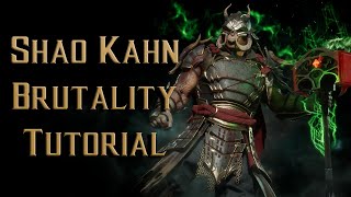 Shao Kahn Brutality Tutorial for Mortal Kombat 11 - Kombat Tips Season 3