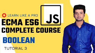 Tutorial 3 | ES6 | Javascript Course | Data Type | Boolean