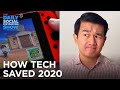 The Tech That Got Us Through 2020 | The Daily Social Distancing Show