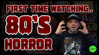 First time watching some 80’s Horror movies