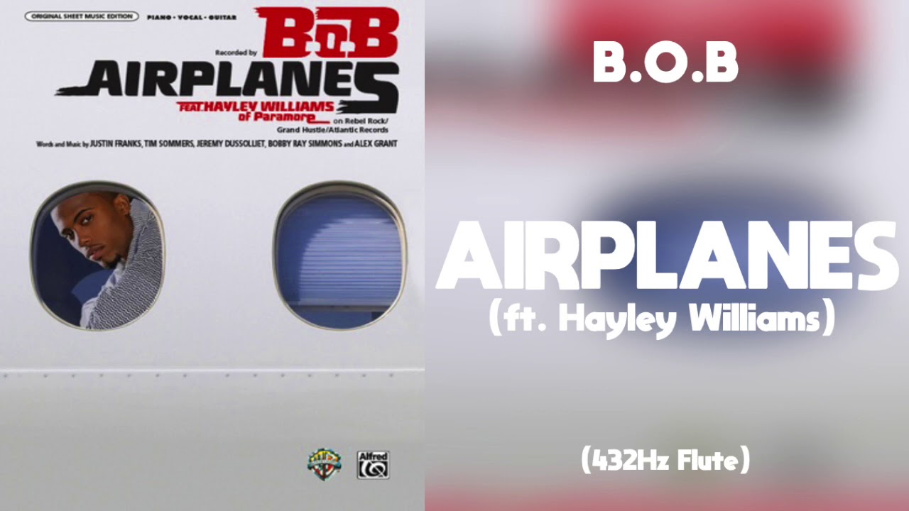 B.O.B - Airplanes Ft. Hayley Williams (432Hz) - YouTube