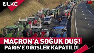 Fransa'da Çiftçi Darbesinin Ayak Sesleri... Paris'e Giriş Çıkışlar Kapatıldı!