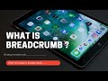 All about Breadcrumb and How to create a breadcrumb