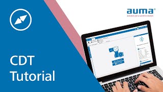 First steps with the AUMA CDT software | AUMA Tutorial EN-C-06