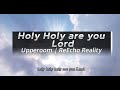 Worship Like You've Never Seen Before: Holy Are You Lord by Upperoom | ReEcho Reality