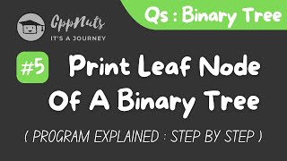 Print Leaf Nodes Of A Binary Tree