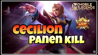 CECILION PANEN KILL [ Gameplay Cecilion ]#mlbbcreatorcamp #mlbb #cecilion