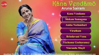 Kaana Vedndamao - Aruna Sairam