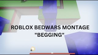 Begging🙏 | My BEST Roblox Bedwars Montage Yet ♥️)