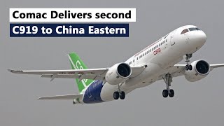 Comac delivers the Second C919 aircraft to China Eastern airlines