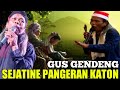 gus gendeng terbaru 2022 | sejatine pangeran katon