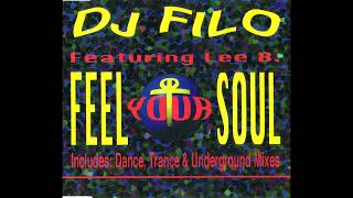 Dj Filo ft. Lee B. - Feel Your Soul (Dj-Club Mix) HQ 1995 Eurodance