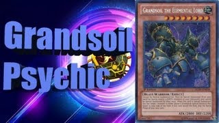 YuGiOh - Grandsoil Psychic Deck profile 2013