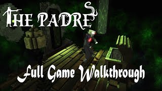 The Padre - Full Game Walkthrough (PS4)