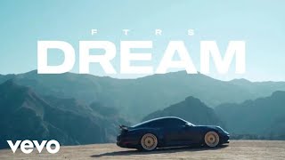 FTR$ - Dream (Official Video)