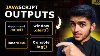 Mastering JavaScript Outputs: From Beginner to Pro in 10 Minutes