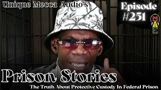 THe Truth About Protective Custody In Federal Prison