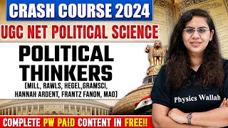 Political Thinkers: Mill, Rawls, Hegel, Gramsci, Hannah Ardent, Frantz Fanon, Mao PYQ | UGC NET 2024