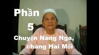 Chuyện nàng Nga, chàng Hai Mối - phần 5