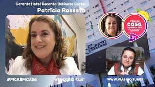 #Ficaemcasa: Patrícia Rossato • Gerente Hotel Recanto Business Center