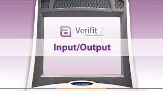 Verifit2 Screen Tour - Input Output