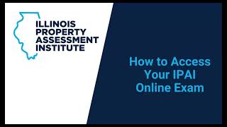 How to Access an Online IPAI Exam (Updated)