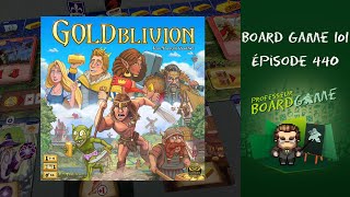 Board Game 101 (EP440) GOLDblivion - Règles et critique