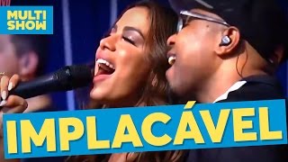 Implacável | Buchecha + Anitta | Música Boa ao Vivo | Multishow