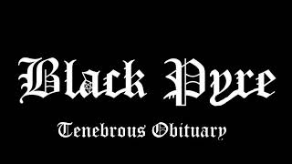 Tenebrous Obituary - Black Pyre {Official}