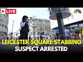 LIVE: Man Arrested For Stabbing Girl, Woman At Leicester Square In London, UK | London Cops | N18G