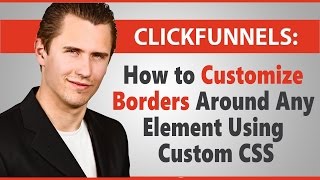 ClickFunnels: How to Customize Borders Around Any Element (Using Custom CSS)