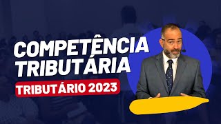 ⚪ COMPETÊNCIA TRIBUTÁRIA COM PEDRO BARRETTO - DIREITO TRIBUTÁRIO 2023