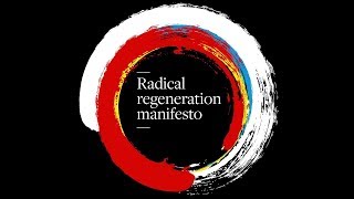 It's time to think BIG - Radical Regeneration Manifesto