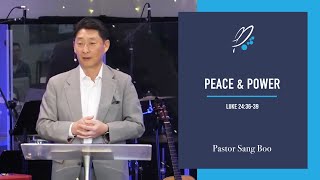 Peace and Power (Luke 24:36-49) - Pastor Sang Boo