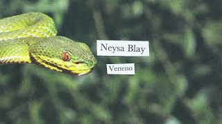 Neysa Blay - Veneno