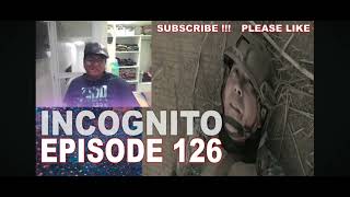 INCOGNITO (EPISODE 126)