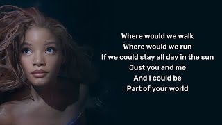Halle Bailey - Part of Your World (Reprise) Lyrics [The Little Mermaid]