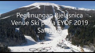 Bjelasnica resort ski for  EYOF 2019 Sarajevo