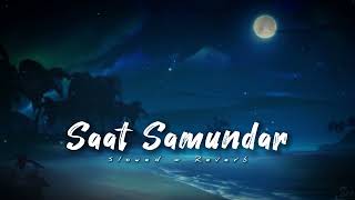 Sam samundar song || Slowed and Reverb || instagram trending songs #trending