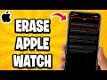 How To Erase Apple Watch