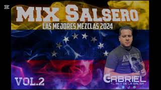 DJ Gabriel el rey de la salsa 🇻🇪👑🔥 mix Salsero vol.2 mezclas 2024🇻🇪